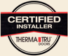 Certified Thermatru Door Installer